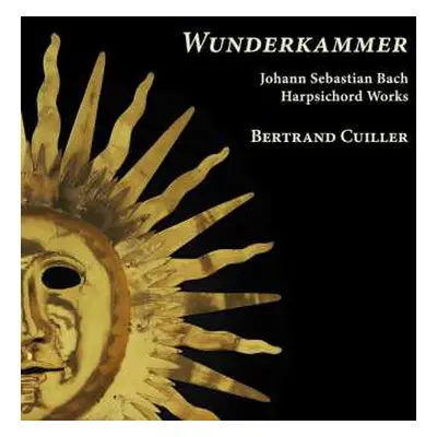 CD Johann Sebastian Bach: Wunderkammer – Harpsichord Works