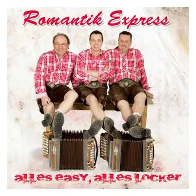 CD Romantik Express: Alles Easy, Alles Locker