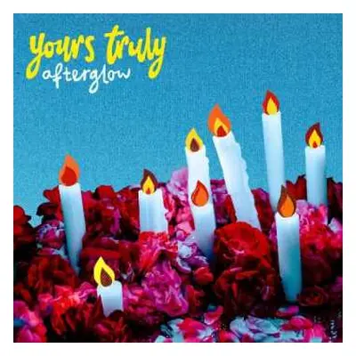 CD Yours Truly: Afterglow