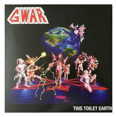 LP Gwar: This Toilet Earth LTD