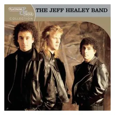 CD The Jeff Healey Band: Platinum & Gold Collection