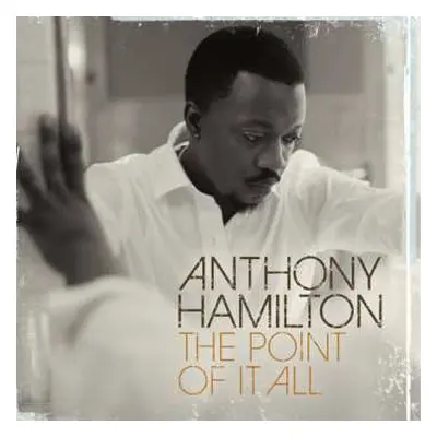 CD Anthony Hamilton: The Point Of It All