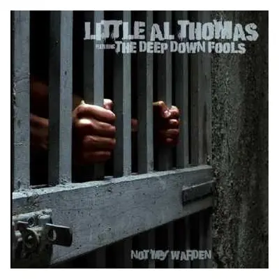 CD Little Al Thomas: Not My Warden