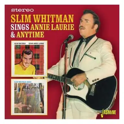 CD Slim Whitman: Sings Annie Laurie & Anytime