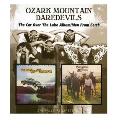 CD The Ozark Mountain Daredevils: The Car Over The Lake Album / Men From Earth