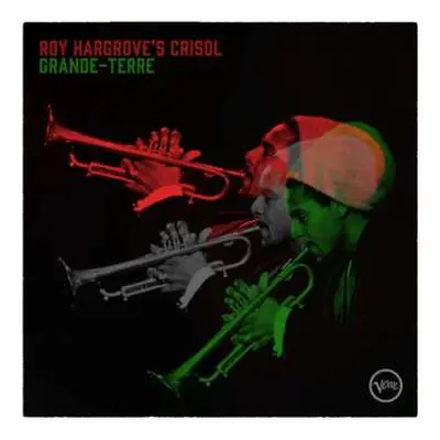 CD Roy Hargrove's Crisol: Grande-terre