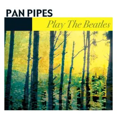 CD Various: Pan Pipes Play The Beatles