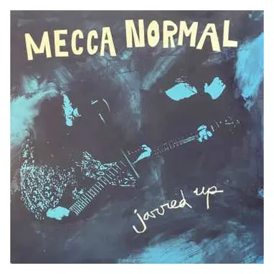 LP Mecca Normal: Jarred Up