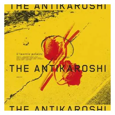 LP/CD The Antikaroshi: L'inertie Polaire