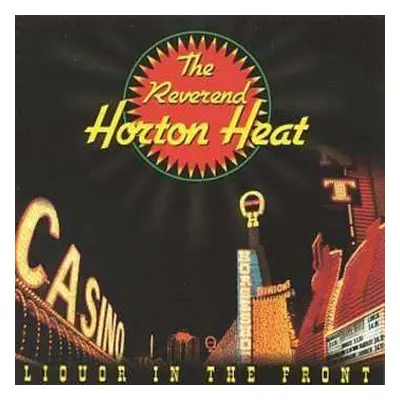 CD Reverend Horton Heat: Liquor In The Front