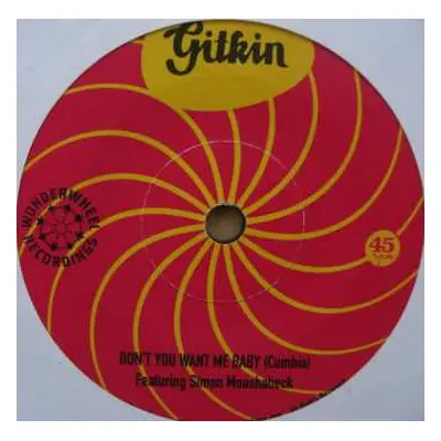 SP Gitkin: Don't You Want Me Baby (Cumbia) / Mi Lamento