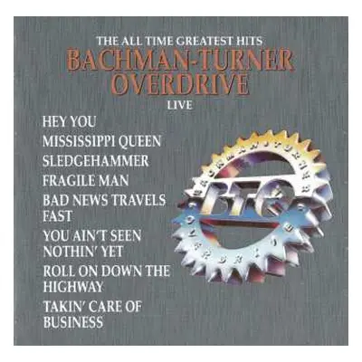 CD Bachman-Turner Overdrive: The All Time Greatest Hits Live