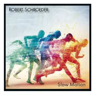 CD Robert Schröder: Slow Motion