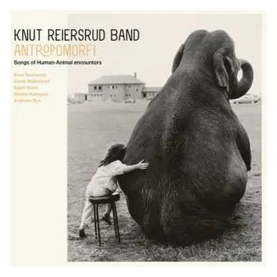 CD Knut Reiersrud Band: Antropomorfi