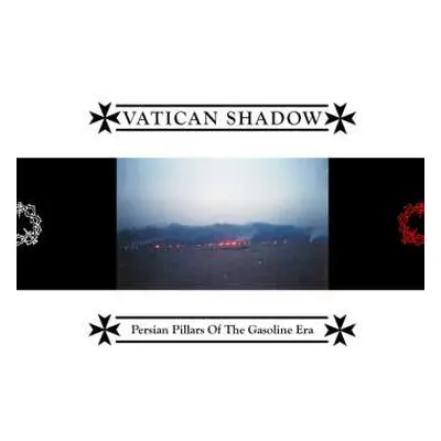 CD Vatican Shadow: Persian Pillars Of The Gasoline Era