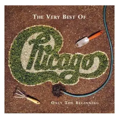 2CD Chicago: The Very Best Of: Only The Beginning