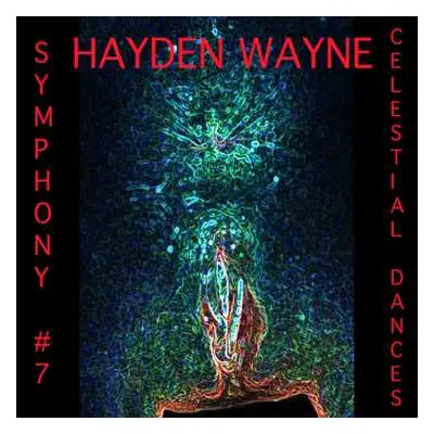 CD Wayne Hayden: Symphony #7: Celestial Dances