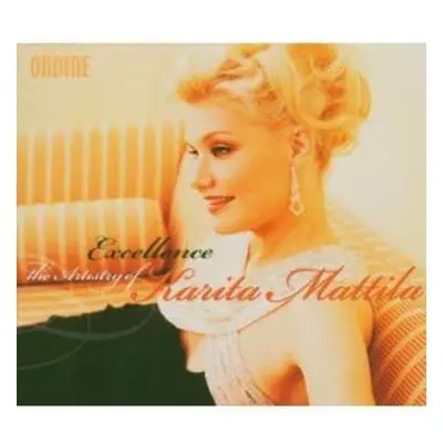 CD Karita Mattila: Excellence - The Artistry Of Karita Mattila