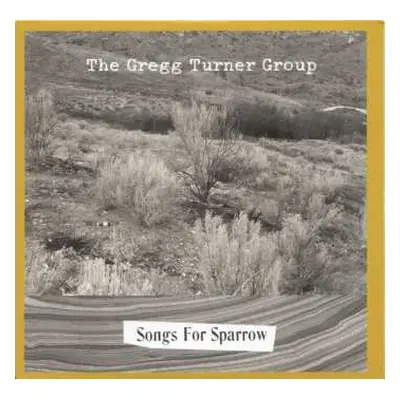 CD The Gregg Turner Group: Songs For Sparrow