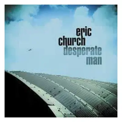 LP Eric Church: Desperate Man