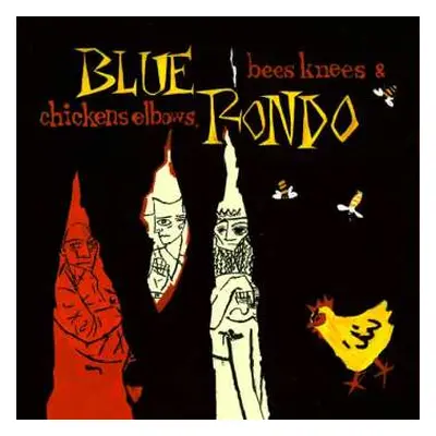 2CD Blue Rondo A La Turk: Bees Knees & Chickens Elbows