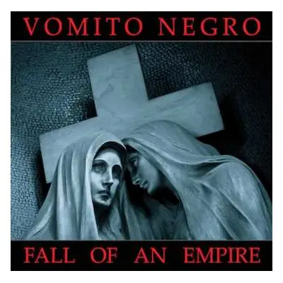 CD Vomito Negro: Fall Of An Empire