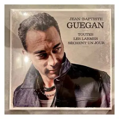 2LP Jean-Baptiste Guegan: Toutes Les Larmes Sèchent Un Jour