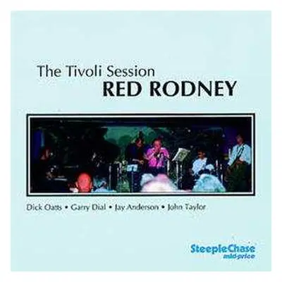 2CD Red Rodney: Tivoli Session