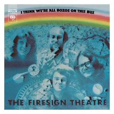 CD The Firesign Theatre: I Think We're All Bozos On This Bus