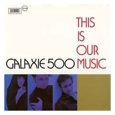 2CD Galaxie 500: This Is Our Music & Copenhagen