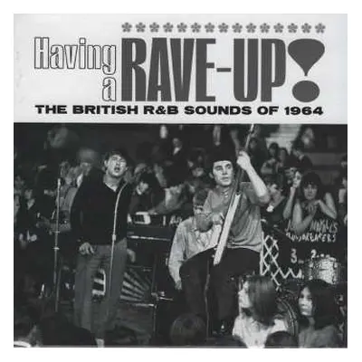 3CD Various: Having A Rave-Up! The British R&B Sounds Of 1964