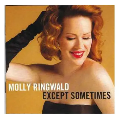 CD Molly Ringwald: Except Sometimes