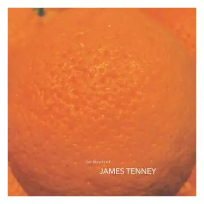 LP Zeitkratzer: James Tenney