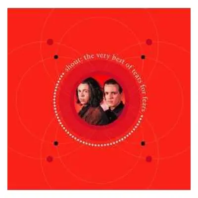 CD Tears For Fears: Shout: The Very Best Of Tears For Fears