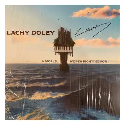 LP Lachy Doley: A World Worth Fighting For CLR | LTD