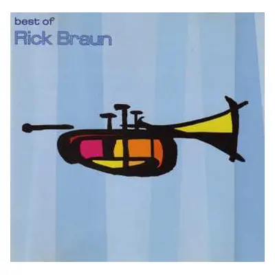 CD Rick Braun: Best Of Rick Braun