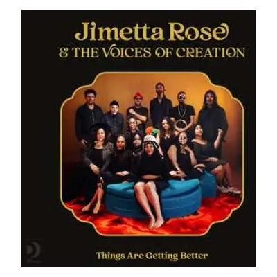 LP Jimetta Rose: Things Are Getting Better