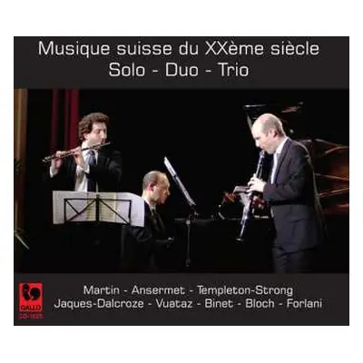 CD Ernest Ansermet: Musique Suisse Du XXème Siècle : Solo – Duo – Trio