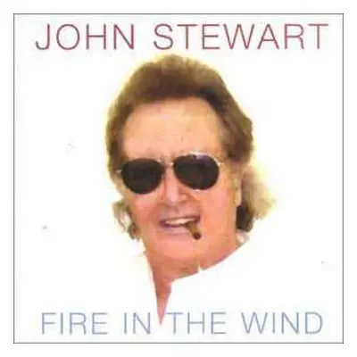 CD John Stewart: Fire In The Wind