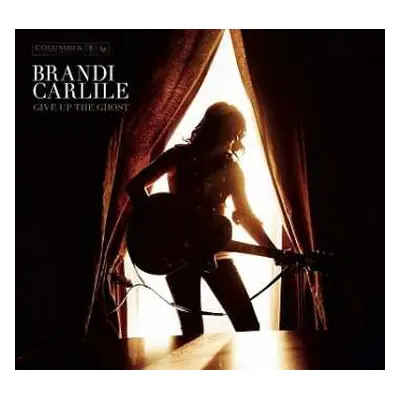 LP Brandi Carlile: Give Up The Ghost