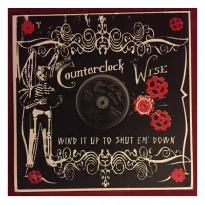 LP The Counterclock Wise: Wind It Up To Shut Em' Down