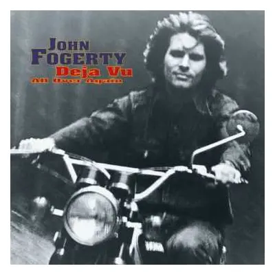 LP John Fogerty: Deja Vu All Over Again