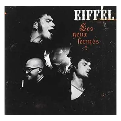 2CD Eiffel: Les Yeux Fermes: Live