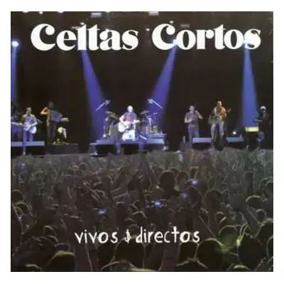 CD Celtas Cortos: Vivos & Directos