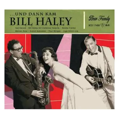 CD Various: ...Und Dann Kam Bill Haley DIGI