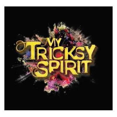 CD My Tricksy Spirit: My Tricksy Spirit