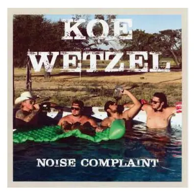 LP Koe Wetzel: Noise Complaint