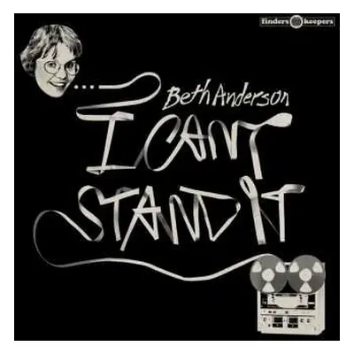 LP Beth Anderson: I Can't Stand It