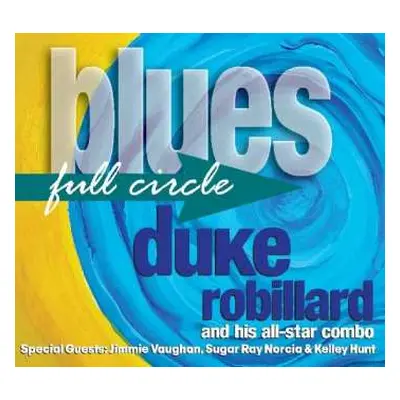 CD Duke Robillard And His All-Star Combo: Blues Full Circle