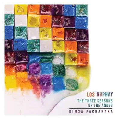 CD Los Ruphay: The Three Seasons Of The Andes